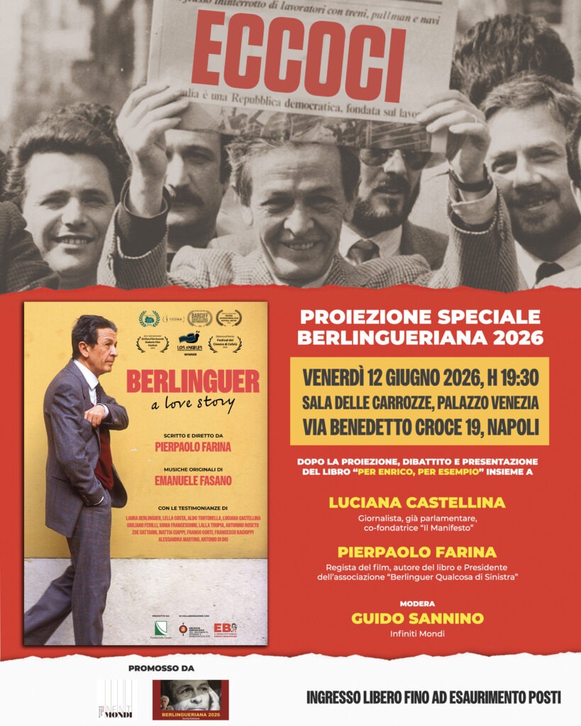 Berlinguer. A Love Story. Napoli Berlingueriana